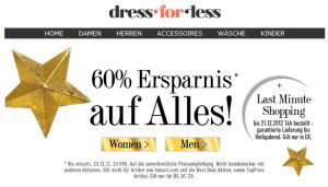 [DRESS-FOR-LESS] Nur noch heute! 60% Rabatt auf ALLES + Newslettergutschein + versandkostenfrei ab 100,- Euro!