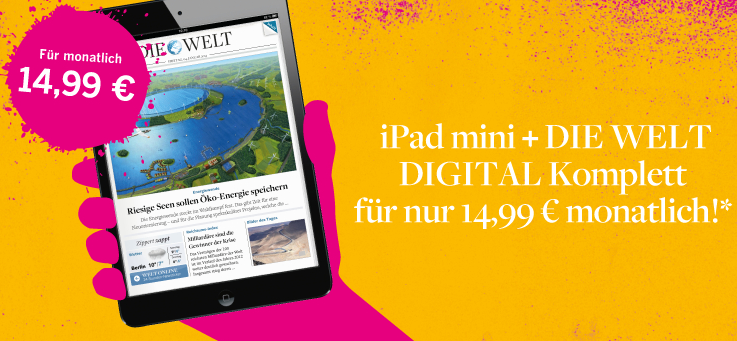 [WELT DIGITAL] Verlängert! Das neue iPad Mini + Die Welt Digital 24 Monate lang für nur 14,99 Euro pro Monat