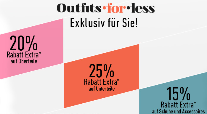 [DRESS-FOR-LESS] 20% auf Oberteile, 25% auf Unterteile und 15% auf Schuhe und Accessoires + 10,- Euro Newslettergutschein