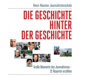 [GRATIS] Das Buch “Henri-Nannen-Journalistenschule – Die Geschichte hinter der Geschichte” komplett kostenlos!