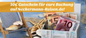 [REISEHUGO] Nur bis Sonntag! 50€ Gutschein für eure Buchung bei Neckermann-Reisen.de!