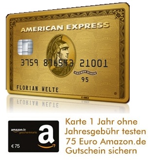 American Express Gold Card inkl. Gold-Partnerkarte ohne Jahresgebühr (normal 140,- + 40,- Euro) + z.B. 75,- Euro Amazon-Gutschein