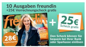 Fast gratis! Ganze 10 Ausgaben der Zeitschrift Freundin für nur 3,- Euro lesen – normal 28,- Euro