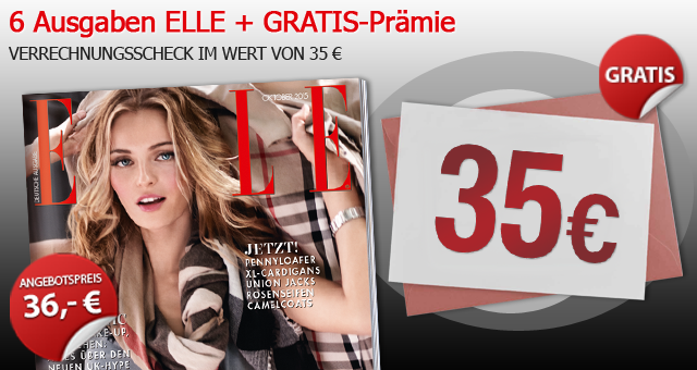Halbjahresabo der Zeitschrift “Elle” für effektiv nur 1,- Euro durch 35,- Euro Verrechnungsscheck!