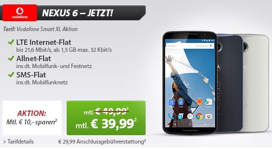 Vodafone Smart XL Tarif für nur 39,99 Euro im Monat + Nexus 6 (64GB) für einmalig 1,- Euro