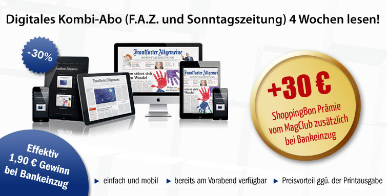 TIPP! 4 Wochen Frankfurter Allgemeine Zeitung und Sonntagszeitung digital Abo vollkommen gratis testen + 1,90 Euro effektiver Gewinn