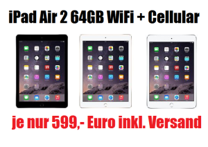 Apple iPad Air 2 64GB Wi-Fi + Cellular in grau, silber oder gold für je nur 599,- Euro inkl. Versand!