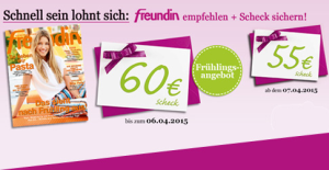 Nur bis 6. April: Jahresabo der Zeitschrift Freundin für nur 12,80 Euro dank 60,- Euro Verrechnungsscheck!