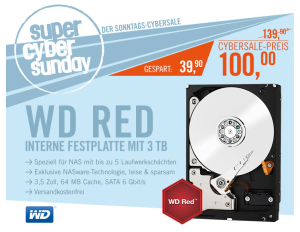 Super Cyber Sunday Deal: WD Red WD30EFRX Festplatte mit 3TB 5400rpm 64MB 3.5zoll und SATA600 für nur 100,- Euro inkl. Versand!