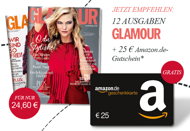 Jahresabo Glamour für nur 24,60 Euro – Prämie: 25,- Euro Amazon-Gutschein