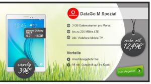 3GB LTE Flat Vodafone DataGo M für 12,49 Euro +  Galaxy Tab A 9.7 LTE für einmalig 39,- Euro