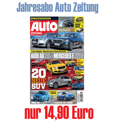 Nur 200 Mal! Jahresabo der Auto Zeitung für einmalig nur 14,90 Euro bestellen!
