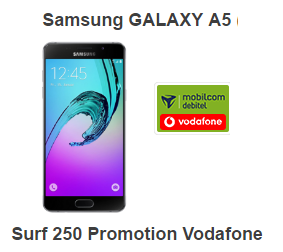 Surf 250 Promotion Vodafone Tarif + Samsung GALAXY A5 (2016) für 9,99 Euro monatlich!
