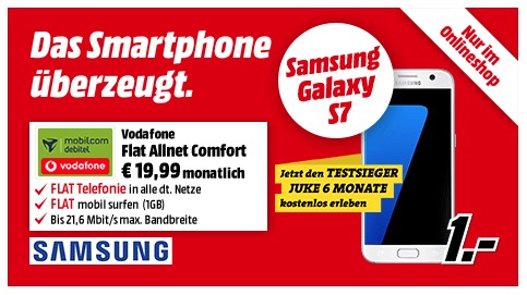 Noch besser! Vodafone Allnet-Flat Comfort (Allnet-Flat, 1GB) + Galaxy S7 monatlich 19,99 Euro und 1,- Euro Zuzahlung + Galaxy Tab E WiFi für nur 29,- Euro durch Cashback