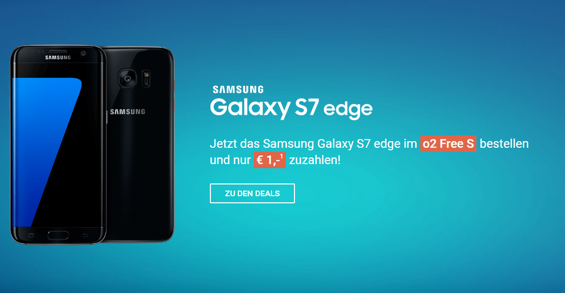 o2 Free Deals für junge und alte Leute – z.B. o2 Free S ab 19,99 Euro pro Monat + Samsung Galaxy S7 Edge für 1,- Euro