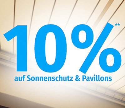 10% Rabatt auf Sonnenschutz & Pavillons im GartenXXL Onlineshop