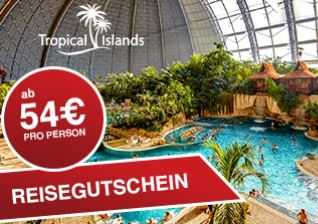 Tropical Islands Gutschein für eine Übernachtung mit 2 Personen im Premium Zelt für nur 108,- Euro