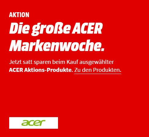 MediaMarkt Markenwoche mit verschiedenen Acer Produkten (Monitore, Notebooks, Convertibles etc.)