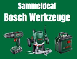 Sammeldeal: Bosch Werkzeuge deutlich unter Preisvergleich bei Amazon