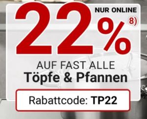 22% Rabatt auf fast alle Töpfe und Pfannen bei Zurbrueggen!