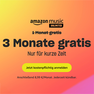 Tipp: 3 Monate Amazon Music Unlimited inkl. HD gratis testen (für Neukunden)