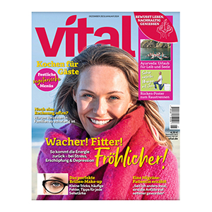 Jahresabo (6 Ausgaben) „vital“ für nur einmalig 15€ (statt 28,50€)