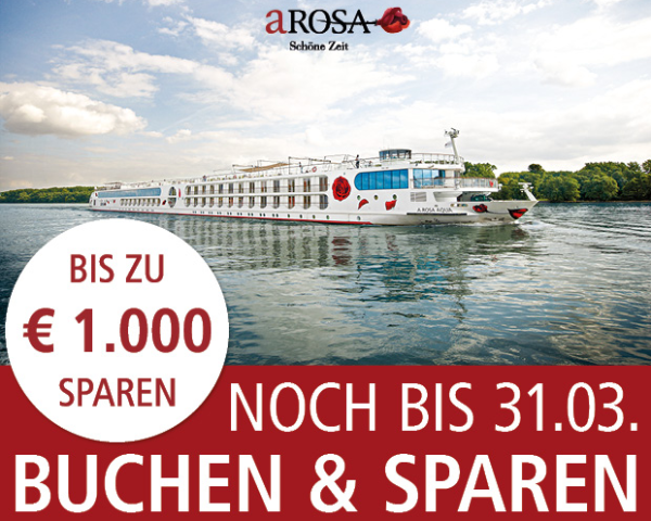 A-ROSA Flusskreuzfahrten – Bis zu 1.000€ p.P. Frühbucher-Rabatt