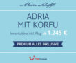 TUI Mein Schiff Wochenangebot z.B. 7 Nächte Adria inkl. Premium Alles Inklusive & Flug ab 1245,- Euro pro Person