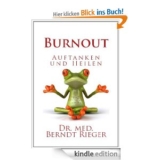 [AMAZON] Gratis! Kostenloses Kindle E-Book Burnout. Auftanken und Heilen [Kindle Edition] von Dr. med. Berndt Rieger gratis zum Download