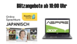 [AMAZON BLITZANGEBOTE AB 10:00 UHR] Die Blitzangebote im Preisvergleich: Online Sprachkurs Japanisch und 17″ Acer Notebook