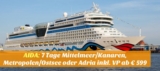 JUST AIDA First Minute in 3 Etappen! 7 Tage Mittelmeer/Kanaren, Metropolen/Ostsee oder Adria inkl. VP ab 599,- Euro