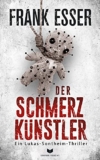 Kostenloser Thriller-Download: Der Schmerzkünstler bei Amazon