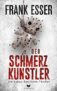 Kostenloser Thriller-Download: Der Schmerzkünstler bei Amazon