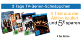 [AMAZON] 3 Tage TV-Serien-Schnäppchen: 5,- Euro Rabatt-Aktion beim Kauf von 3 Aktionstiteln