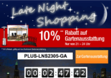 [PLUS] Late Night Shopping ab 21:00 Uhr – 10% Rabattgutschein auf Gartenausstattung!