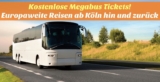 Kostenlose Megabus Tickets! Europaweite Reisen ab Köln z.B. nach London, Paris oder Amsterdam hin und zurück