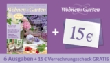 Halbjahresabo Wohnen + Garten nur 24,- Euro – als Prämie Verrechnungsscheck 15,- Euro
