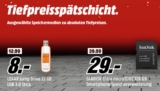 Media Markt Tiefpreisspätschicht mit vielen verschiedenen Technikangeboten, z.B. 32GB USB 3.0 Stick für nur 8,- Euro