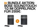 Bundle-Aktion: Doppelpack BOSE SoundTouch 10 Streaming Lautsprecher in Schwarz für nur 299,- Euro inkl. Versand