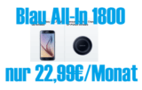 Nur 150 Mal: Blau.de All-in 1.8GB Tarif für 22,99 Euro monatlich + Samsung Galaxy S6 und Wireless Charger für 1,- Euro