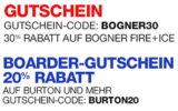 30% Rabatt auf Bogner Fire + Ice & 20% Rabatt auf Snowboard-Ausrüstung & -Bekleidung von Burton