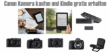 Bis Montag: Gratis Kindle oder Fire TV Stick beim Kauf von Canon Kameras bei Amazon!