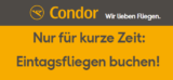 Nur bis Sonntag: Condor Eintagsfliegen mit günstigen One-Way Flügen ab 49,99 Euro