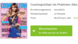 Tipp! Ganzes Jahresabo der „Cosmopolitan“ durch hohe Prämie rechnerisch ab 0,20 Euro