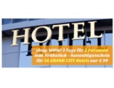 [EBAY WOW!] 3 Tage für 2 Personen inkl. Frühstück – Auswahlgutschein für 24 verschiedene GRAND CITY Hotels nur 99,- Euro