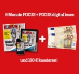 Knaller! 6 Monate FOCUS (Print + Digital Version) für nur effektiv 11,80 Euro