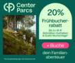 Nur noch 2 Tage! Center Parcs Frühbucher: Reisen im Frühling/Sommer 2025 mit bis zu 20% Rabatt