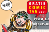 [GRATIS COMIC TAG] Am 10. Mai ist Gratis-Comic-Tag! Heute wieder kostenlose Comics in vielen Läden abstauben!