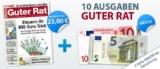 Endet heute! 12 Ausgaben „Guter Rat“ für effektiv nur 8,- Euro durch Verrechnungscheck