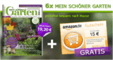 [GARTEN] Tipp! Halbjahresabo „Mein schöner Garten“ durch Amazon-Gutschein Prämie effektiv für nur 4,20 Euro inkl. Zustellung